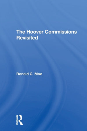 The Hoover Commissions Revisited