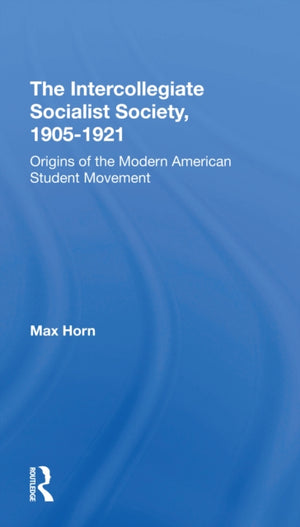 The Intercollegiate Socialist Society, 19051921