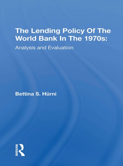 Book cover of: Lending Policy Of The World Bank In The 1970s