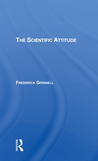 Book cover of: Scientific Attitude. By: Frederick Grinnell