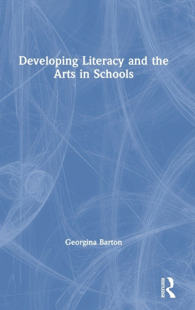 Developing Literacy and the Arts in Schools