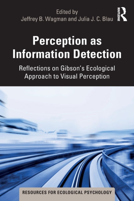 Book cover of: Perception as Information Detection. By: Jeffrey B. Wagman