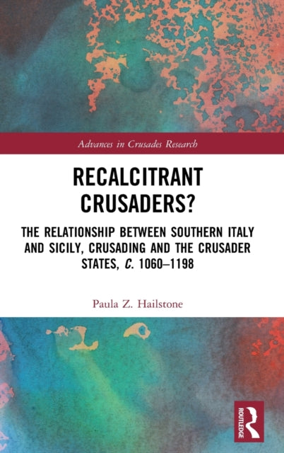 Book cover of: Recalcitrant Crusaders?. By: Paula Z. Hailstone