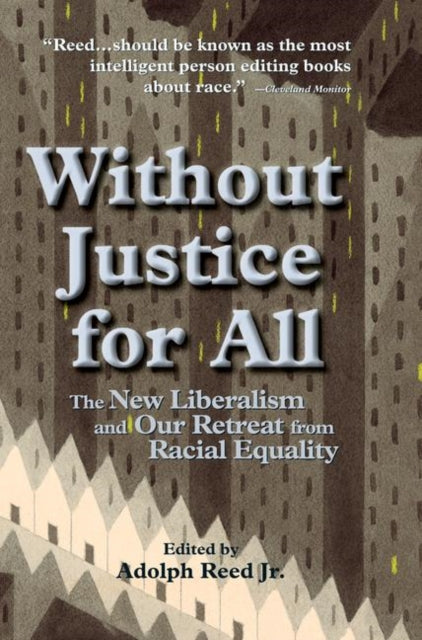 Book cover of: Without Justice For All. By: Adolph Reed Jr.