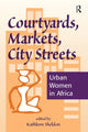 Book cover of: Courtyards, Markets, City Streets. By: Kathleen Sheldon