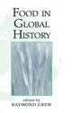 Book cover of: Food In Global History. By: Raymond Grew