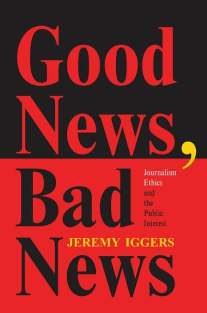 Book cover of: Good News, Bad News. By: Jeremy Iggers