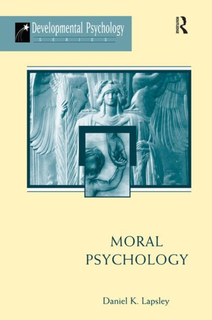 Book cover of: Moral Psychology. By: Daniel K. Lapsley