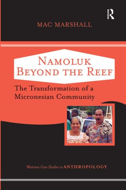 Book cover of: Namoluk Beyond The Reef. By: Mac Marshall