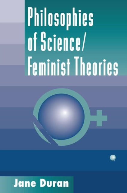 Book cover of: Philosophies Of Science. By: Jane Durán