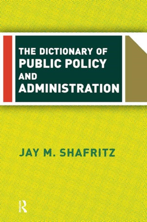 Dictionary Of Public Policy And Administration