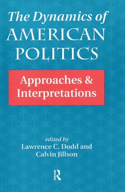 Book cover of: Dynamics Of American Politics. By: Lawrence C. Dodd