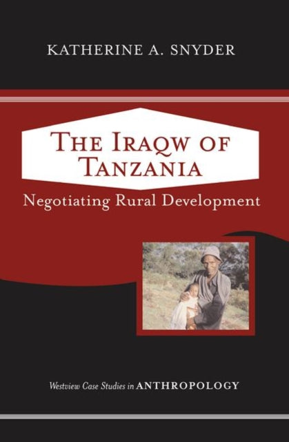 Book cover of: Iraqw of Tanzania. By: Katherine A. Snyder