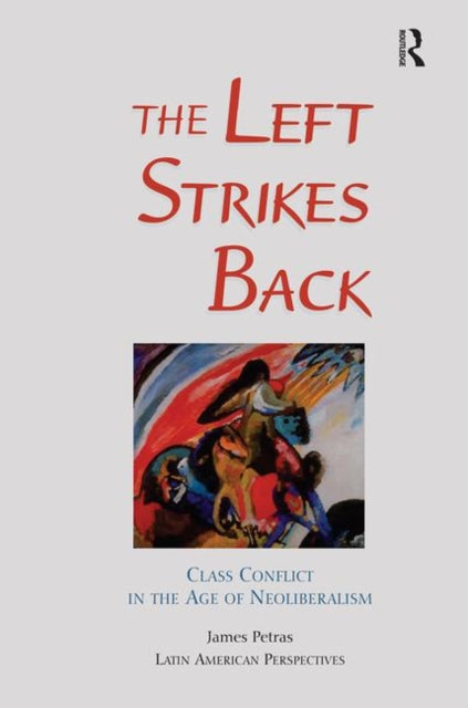 Book cover of: Left Strikes Back. By: James F. Petras