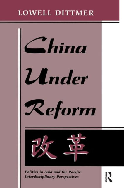 Book cover of: China Under Reform. By: Lowell Dittmer