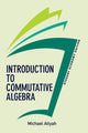 Book cover of: Introduction To Commutative Algebra, Student Economy Edition. By: Michael Francis Atiyah