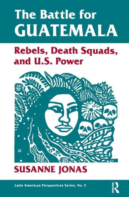 Book cover of: Battle For Guatemala. By: Susanne Jonas