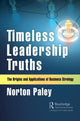 Book cover of: Timeless Leadership Truths. By: Norton Paley