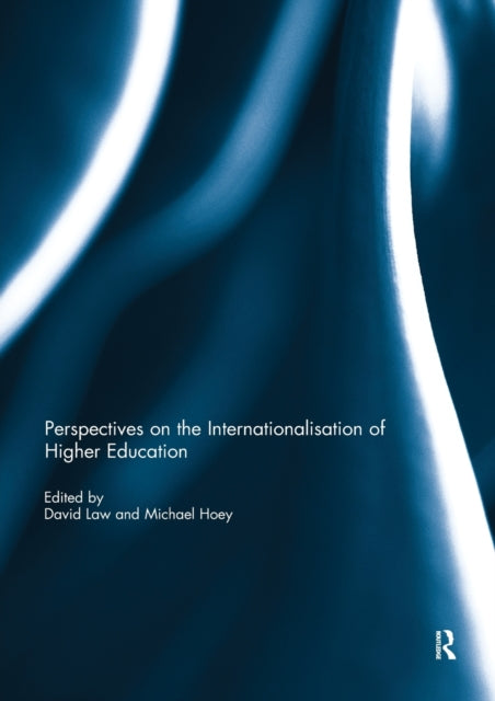 Book cover of: Perspectives on the Internationalisation of Higher Education. By: David Law