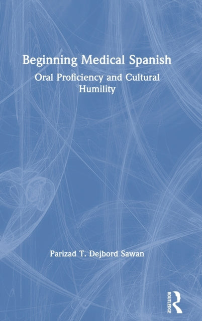 Book cover of: Beginning Medical Spanish. By: Parizad T. Dejbord Sawan