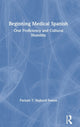 Book cover of: Beginning Medical Spanish. By: Parizad T. Dejbord Sawan