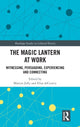 Book cover of: Magic Lantern at Work. By: Martyn Jolly