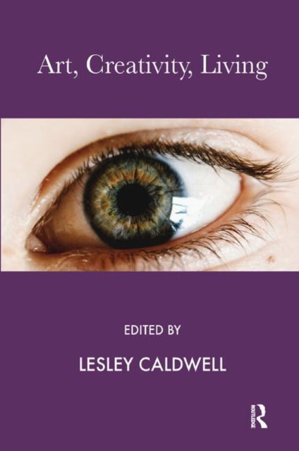 Book cover of: Art, Creativity, Living. By: Lesley Caldwell