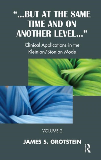 Book cover of: But at the Same Time and on Another Level. By: James S. Grotstein