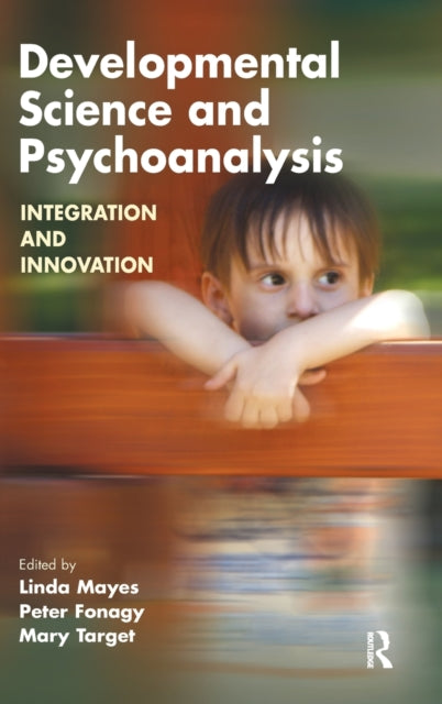 Book cover of: Developmental Science and Psychoanalysis. By: Peter Fonagy