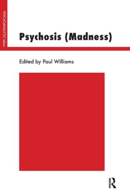 Book cover of: Psychosis (Madness). By: Paul Williams