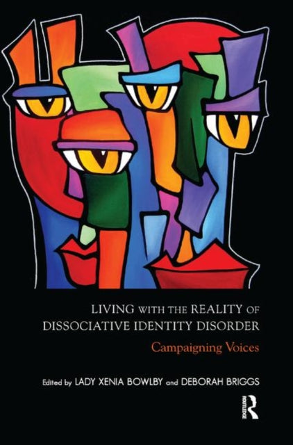 Book cover of: Living with the Reality of Dissociative Identity Disorder. By: Xenia Bowlby