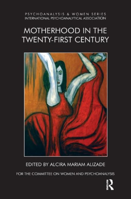 Book cover of: Motherhood in the Twenty-First Century. By: Mariam Alizade