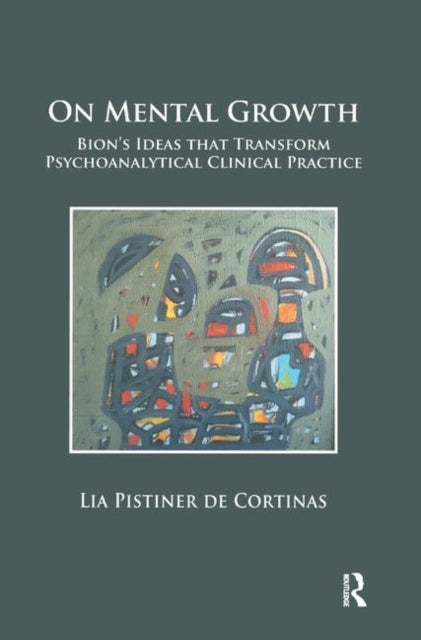 Book cover of: On Mental Growth. By: Lia Pistiner de Cortiñas