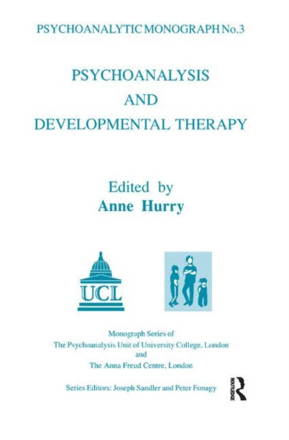 Book cover of: Psychoanalysis and Developmental Therapy. By: Anne Hurry