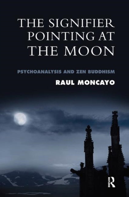 Book cover of: Signifier Pointing at the Moon. By: Raul Moncayo