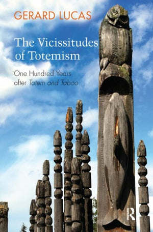 Vicissitudes of Totemism