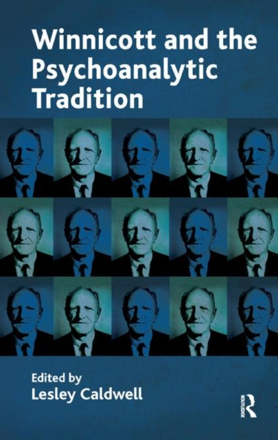 Book cover of: Winnicott and the Psychoanalytic Tradition