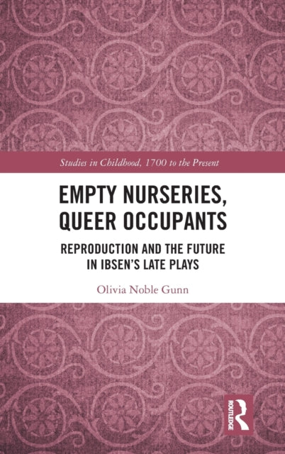 Book cover of: Empty Nurseries, Queer Occupants. By: Olivia N. Gunn