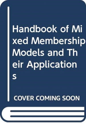 Handbook of Mixed Membership Models and Their Applications