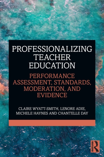 Book cover of: Professionalizing Teacher Education. By: Claire Wyatt-Smith