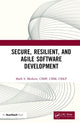 Book cover of: Secure, Resilient, and Agile Software Development. By: Mark Merkow