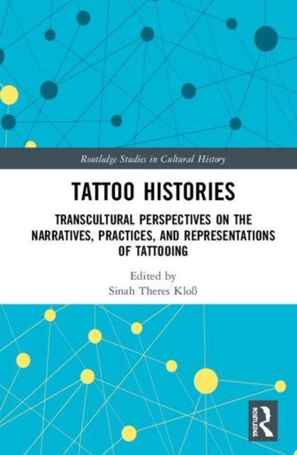 Book cover of: Tattoo Histories. By: Sinah Theres Kloß