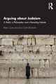 Book cover of: Arguing about Judaism. By: Peter Cave