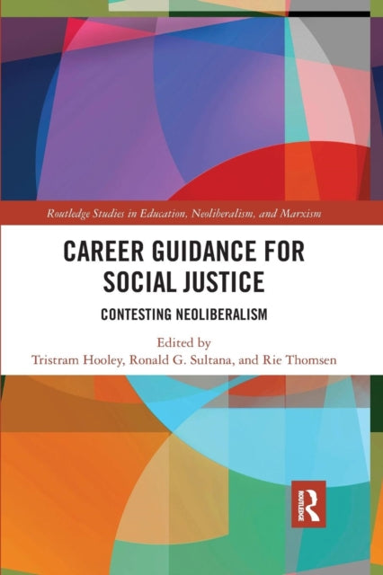 Book cover of: Career Guidance for Social Justice. By: Tristram Hooley