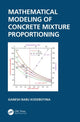Book cover of: Mathematical Modeling of Concrete Mixture Proportioning. By: Ganesh Babu Kodeboyina