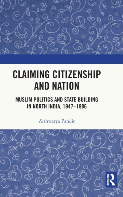 Book cover of: Claiming Citizenship and Nation. By: Aishwarya Pandit