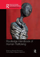 Book cover of: Routledge Handbook of Human Trafficking. By: Ryszard Piotrowicz