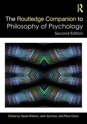 The Routledge Companion to Philosophy of Psychology