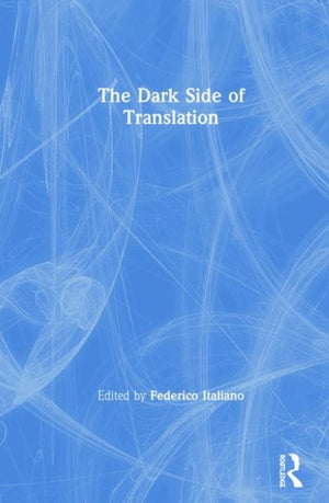 The Dark Side of Translation