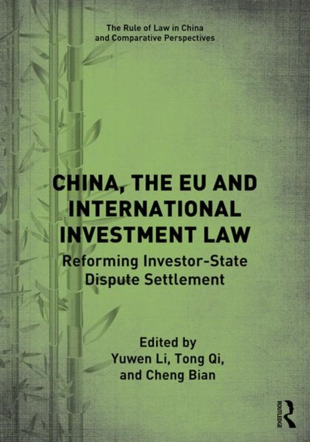 Book cover of: China, the EU and International Investment Law. By: Yuwen Li